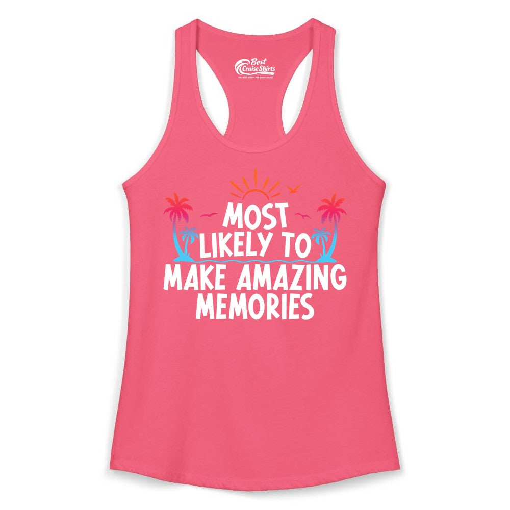 Most Likely to Make Amazing Memories Shirt - Vacation T-Shirt Gift (Ladies Tank) in Hot Pink - Most Likely To Make Amazing Memories Tropical Beach Trip Shirt