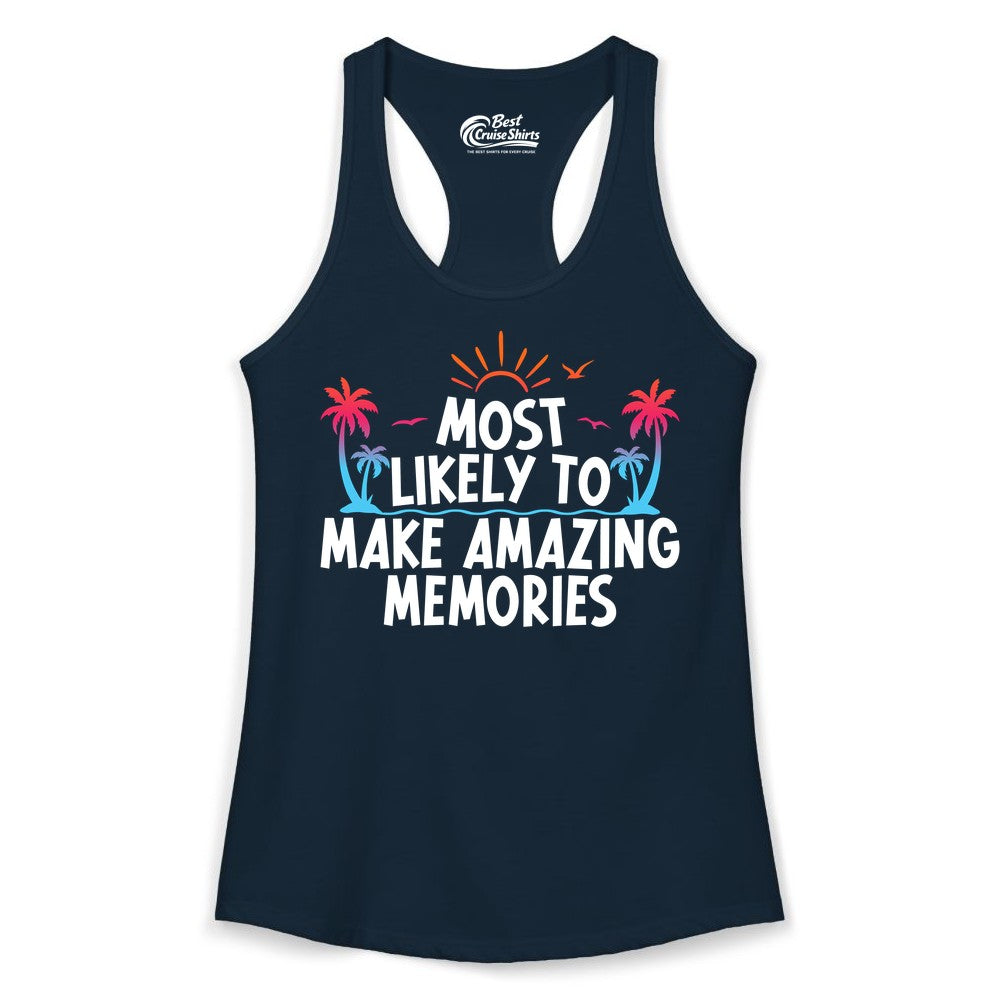 Most Likely to Make Amazing Memories Shirt - Vacation T-Shirt Gift (Ladies Tank) in Solid Midnight Navy - Most Likely To Make Amazing Memories Tropical Beach Trip Shirt