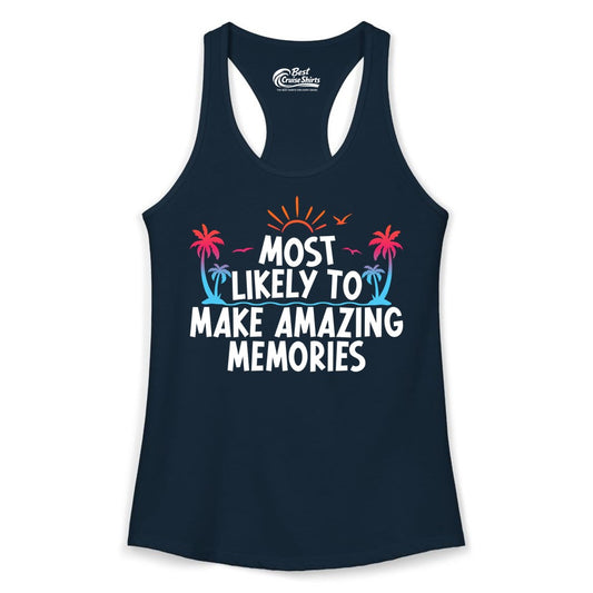Most Likely to Make Amazing Memories Shirt - Vacation T-Shirt Gift (Ladies Tank) in Solid Midnight Navy - Most Likely To Make Amazing Memories Tropical Beach Trip Shirt