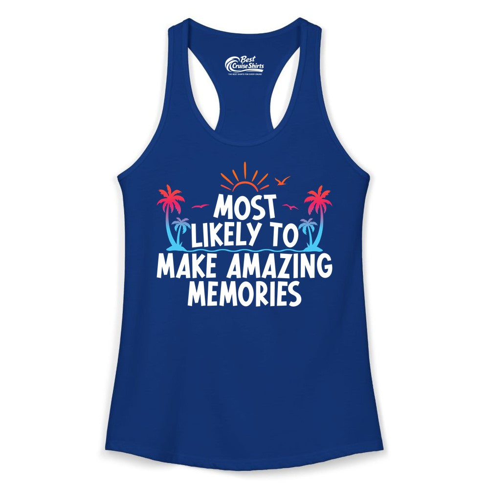 Most Likely to Make Amazing Memories Shirt - Vacation T-Shirt Gift (Ladies Tank) in Solid Royal - Most Likely To Make Amazing Memories Tropical Beach Trip Shirt