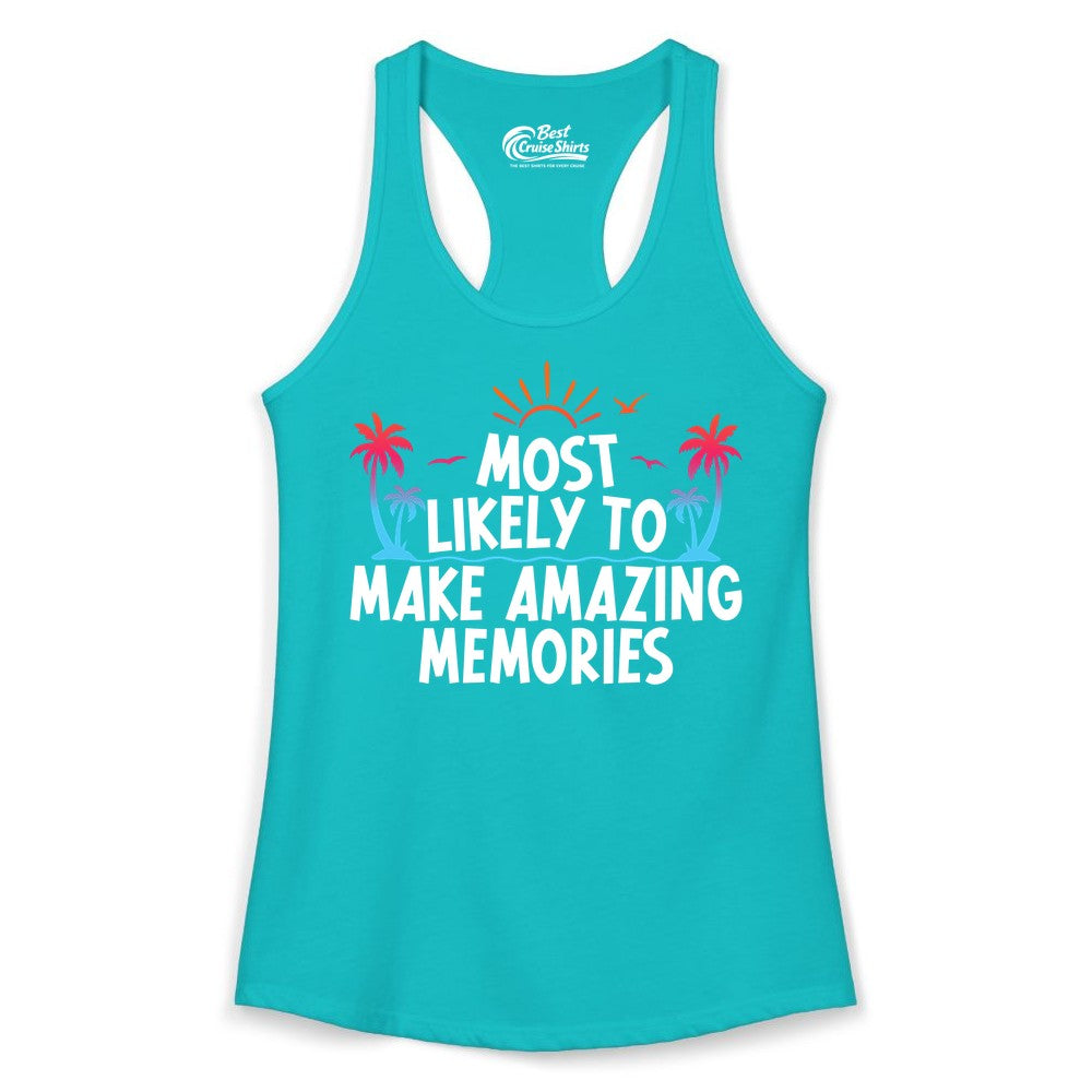 Most Likely to Make Amazing Memories Shirt - Vacation T-Shirt Gift (Ladies Tank) in Tahiti Blue - Most Likely To Make Amazing Memories Tropical Beach Trip Shirt