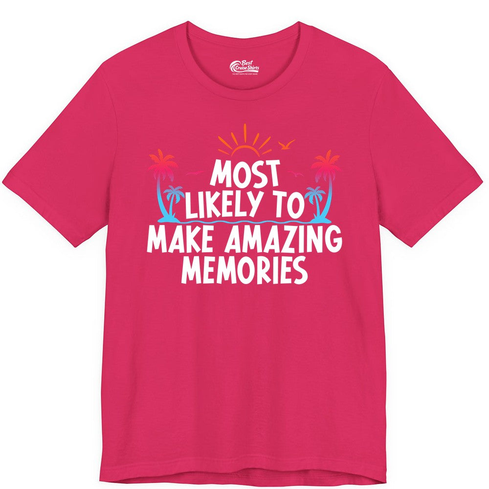 Most Likely to Make Amazing Memories Shirt - Vacation T-Shirt Gift (Premium Tee) in Fuchsia - Most Likely To Make Amazing Memories Tropical Beach Trip Shirt