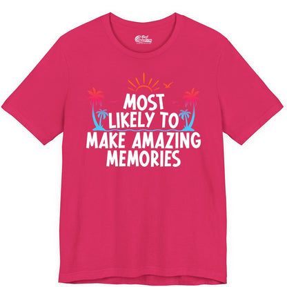 Most Likely to Make Amazing Memories Shirt - Vacation T-Shirt Gift (Premium Tee) in Fuchsia - Most Likely To Make Amazing Memories Tropical Beach Trip Shirt