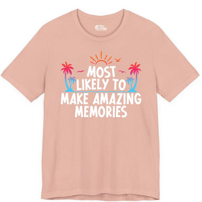 Most Likely to Make Amazing Memories Shirt - Vacation T-Shirt Gift (Premium Tee) in Peach - Most Likely To Make Amazing Memories Tropical Beach Trip Shirt