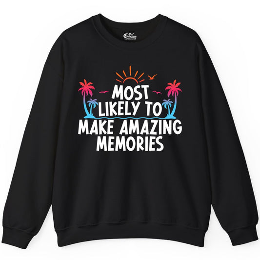 Most Likely To Make Amazing Memories Tropical Beach Trip Shirt Sweatshirt - View 2 - Best Cruise Shirts