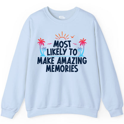 Most Likely To Make Amazing Memories Tropical Beach Trip Shirt Sweatshirt - View 4 - Best Cruise Shirts
