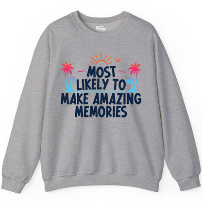 Most Likely To Make Amazing Memories Tropical Beach Trip Shirt Sweatshirt - View 8 - Best Cruise Shirts