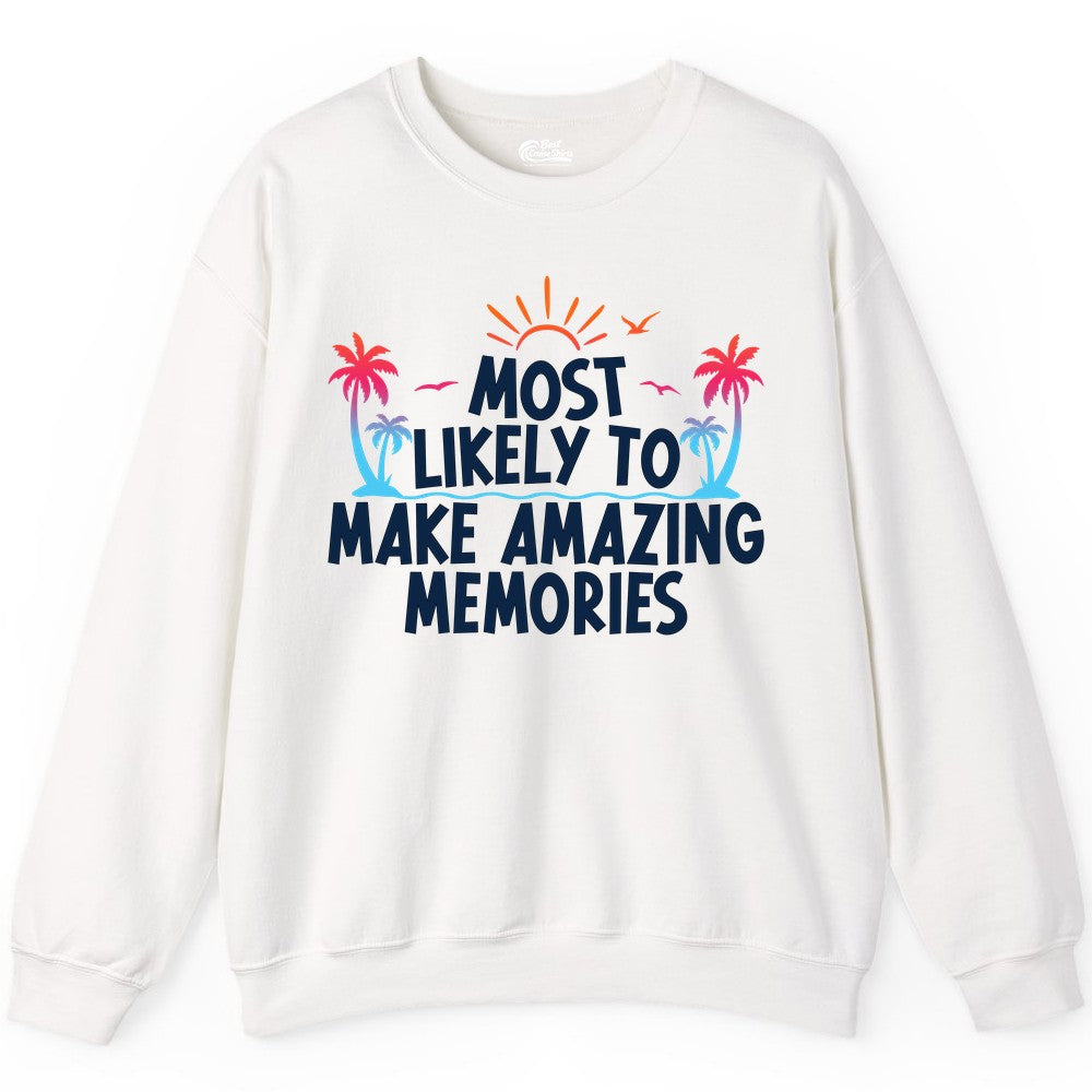 Most Likely To Make Amazing Memories Tropical Beach Trip Shirt Sweatshirt - View 9 - Best Cruise Shirts