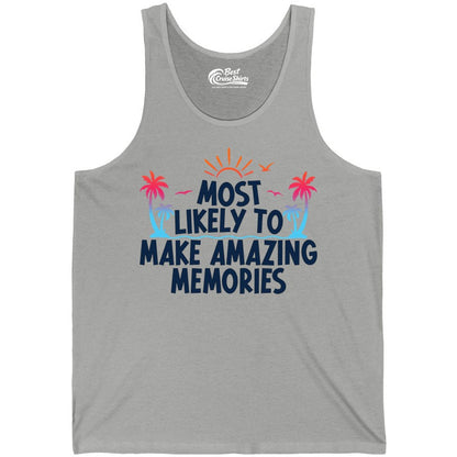Most Likely to Make Amazing Memories Shirt - Vacation T-Shirt Gift (Tank Top) in Athletic Heather - Most Likely To Make Amazing Memories Tropical Beach Trip Shirt