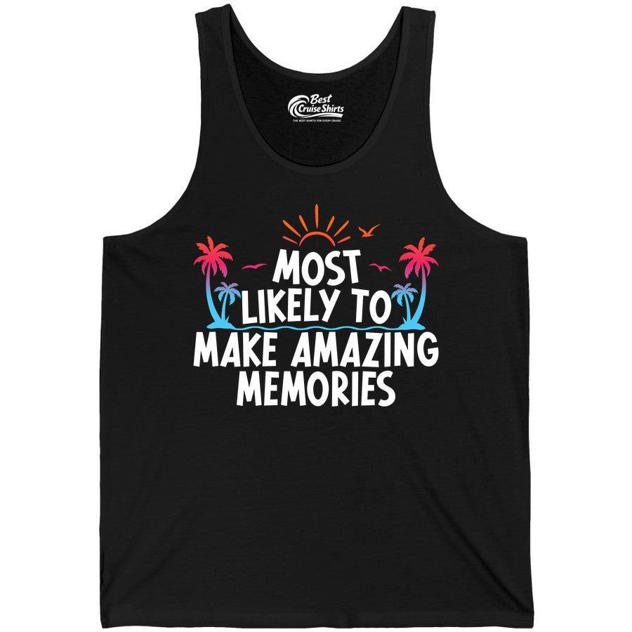 Most Likely to Make Amazing Memories Shirt - Vacation T-Shirt Gift (Tank Top) in Black - Most Likely To Make Amazing Memories Tropical Beach Trip Shirt