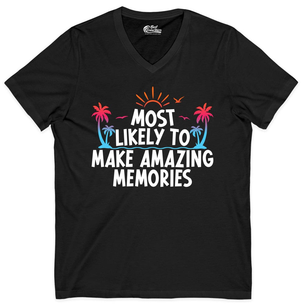 Most Likely to Make Amazing Memories Shirt - Vacation T-Shirt Gift (V-Neck) in Black - Most Likely To Make Amazing Memories Tropical Beach Trip Shirt