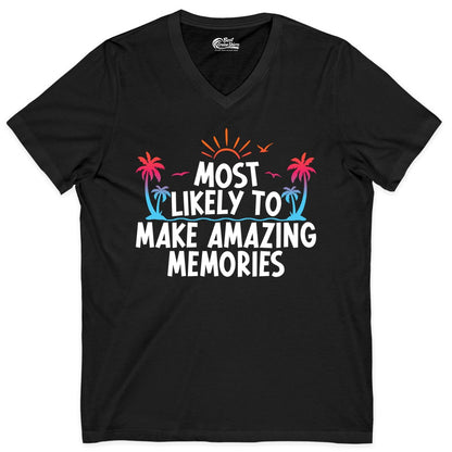 Most Likely to Make Amazing Memories Shirt - Vacation T-Shirt Gift (V-Neck) in Black - Most Likely To Make Amazing Memories Tropical Beach Trip Shirt
