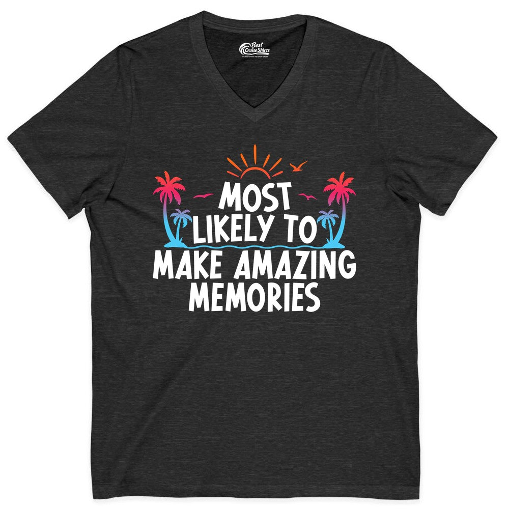 Most Likely to Make Amazing Memories Shirt - Vacation T-Shirt Gift (V-Neck) in Dark Grey Heather - Most Likely To Make Amazing Memories Tropical Beach Trip Shirt