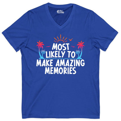 Most Likely to Make Amazing Memories Shirt - Vacation T-Shirt Gift (V-Neck) in True Royal - Most Likely To Make Amazing Memories Tropical Beach Trip Shirt