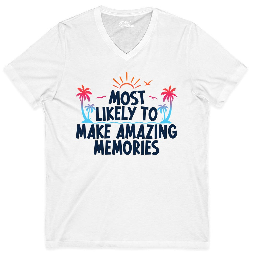 Most Likely to Make Amazing Memories Shirt - Vacation T-Shirt Gift (V-Neck) in White - Most Likely To Make Amazing Memories Tropical Beach Trip Shirt
