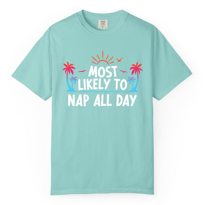 Most Likely to Nap All Day Shirt - Tropical Lazy Day Beach Tee (Comfort Color) in Chalky Mint - Most Likely To Nap All Day Tropical Sunset Palm Trees Shirt
