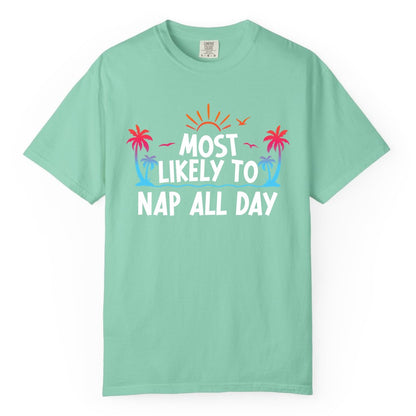 Most Likely to Nap All Day Shirt - Tropical Lazy Day Beach Tee (Comfort Color) in Island Reef - Most Likely To Nap All Day Tropical Sunset Palm Trees Shirt