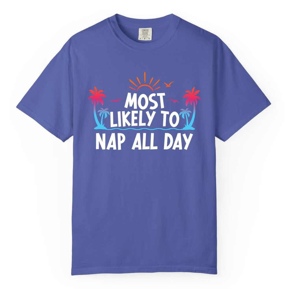 Most Likely to Nap All Day Shirt - Tropical Lazy Day Beach Tee (Comfort Color) in Periwinkle - Most Likely To Nap All Day Tropical Sunset Palm Trees Shirt