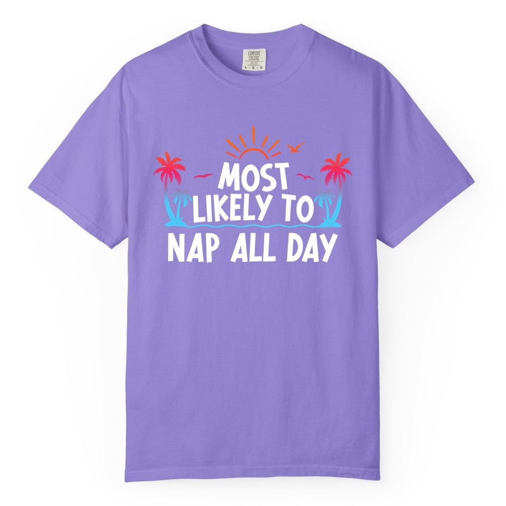 Most Likely to Nap All Day Shirt - Tropical Lazy Day Beach Tee (Comfort Color) in Violet - Most Likely To Nap All Day Tropical Sunset Palm Trees Shirt