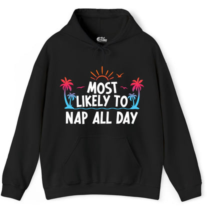 Most Likely to Nap All Day Shirt - Tropical Lazy Day Beach Tee (Hoodie) in Black - Most Likely To Nap All Day Tropical Sunset Palm Trees Shirt