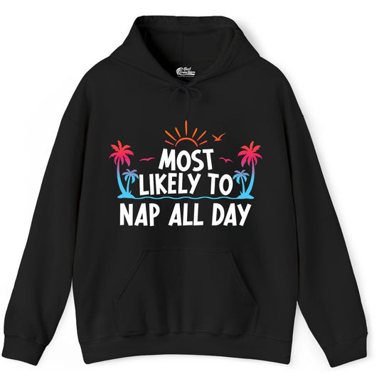 Most Likely to Nap All Day Shirt - Tropical Lazy Day Beach Tee (Hoodie) in Black - Most Likely To Nap All Day Tropical Sunset Palm Trees Shirt