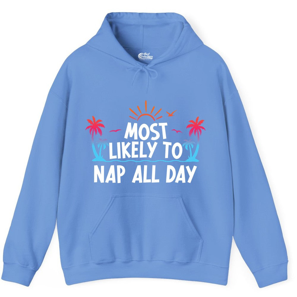 Most Likely to Nap All Day Shirt - Tropical Lazy Day Beach Tee (Hoodie) in Carolina Blue - Most Likely To Nap All Day Tropical Sunset Palm Trees Shirt