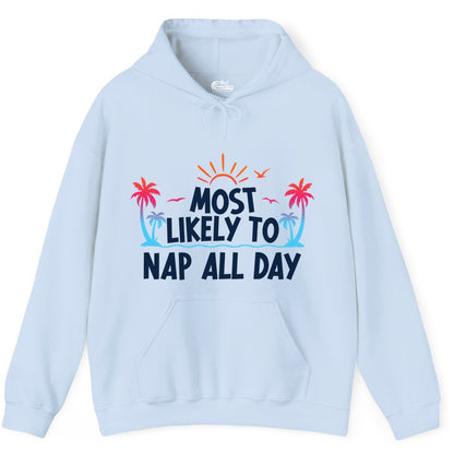 Most Likely to Nap All Day Shirt - Tropical Lazy Day Beach Tee (Hoodie) in Light Blue - Most Likely To Nap All Day Tropical Sunset Palm Trees Shirt