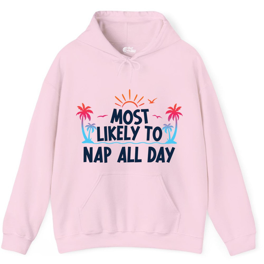 Most Likely to Nap All Day Shirt - Tropical Lazy Day Beach Tee (Hoodie) in Light Pink - Most Likely To Nap All Day Tropical Sunset Palm Trees Shirt