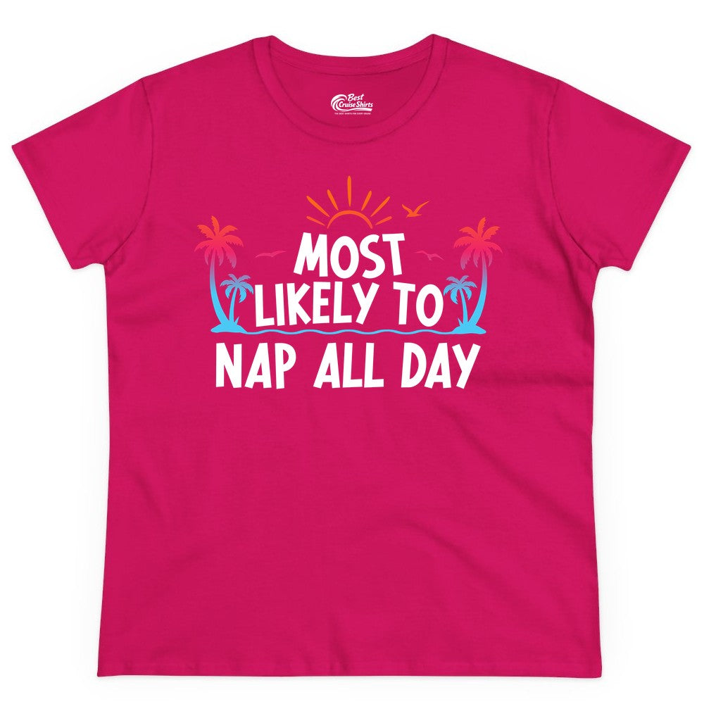 Most Likely to Nap All Day Shirt - Tropical Lazy Day Beach Tee (Ladies Tee) in Heliconia - Most Likely To Nap All Day Tropical Sunset Palm Trees Shirt