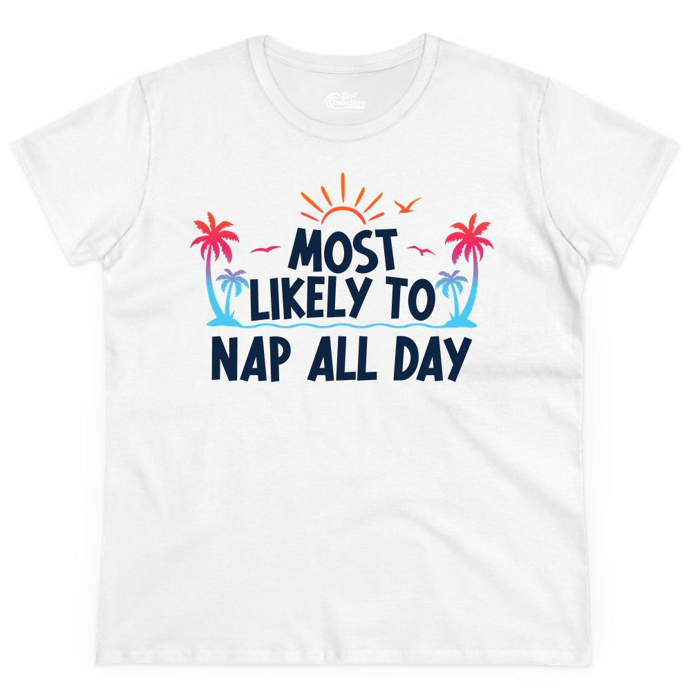 Most Likely to Nap All Day Shirt - Tropical Lazy Day Beach Tee (Ladies Tee) in White - Most Likely To Nap All Day Tropical Sunset Palm Trees Shirt