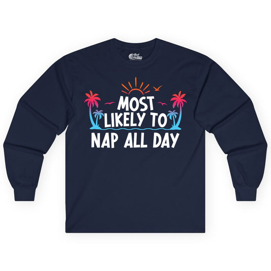 Most Likely to Nap All Day Shirt - Tropical Lazy Day Beach Tee (Long Sleeve) in Navy - Most Likely To Nap All Day Tropical Sunset Palm Trees Shirt