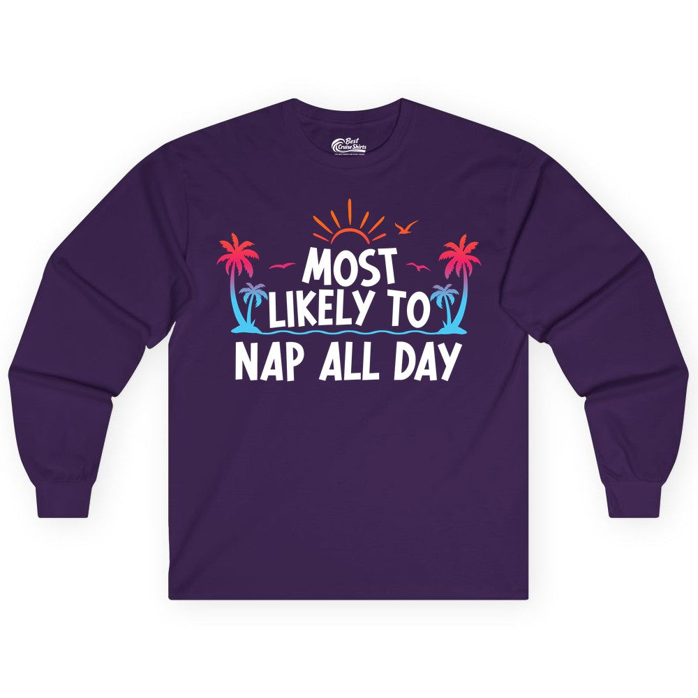 Most Likely to Nap All Day Shirt - Tropical Lazy Day Beach Tee (Long Sleeve) in Purple - Most Likely To Nap All Day Tropical Sunset Palm Trees Shirt