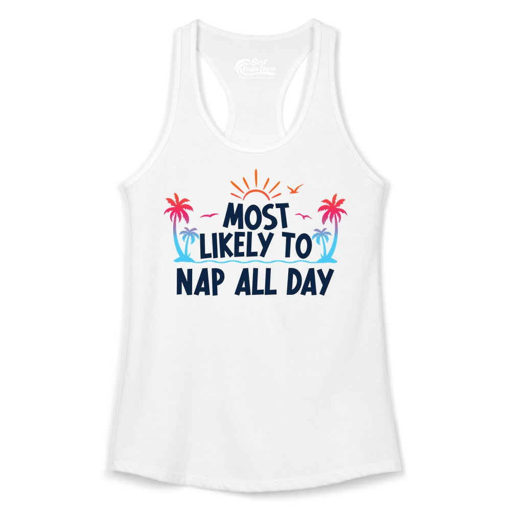 Most Likely to Nap All Day Shirt - Tropical Lazy Day Beach Tee (Ladies Tank) in White - Most Likely To Nap All Day Tropical Sunset Palm Trees Shirt