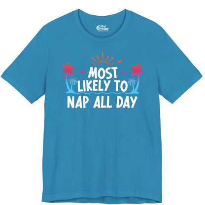 Most Likely to Nap All Day Shirt - Tropical Lazy Day Beach Tee (Premium Tee) in Aqua - Most Likely To Nap All Day Tropical Sunset Palm Trees Shirt
