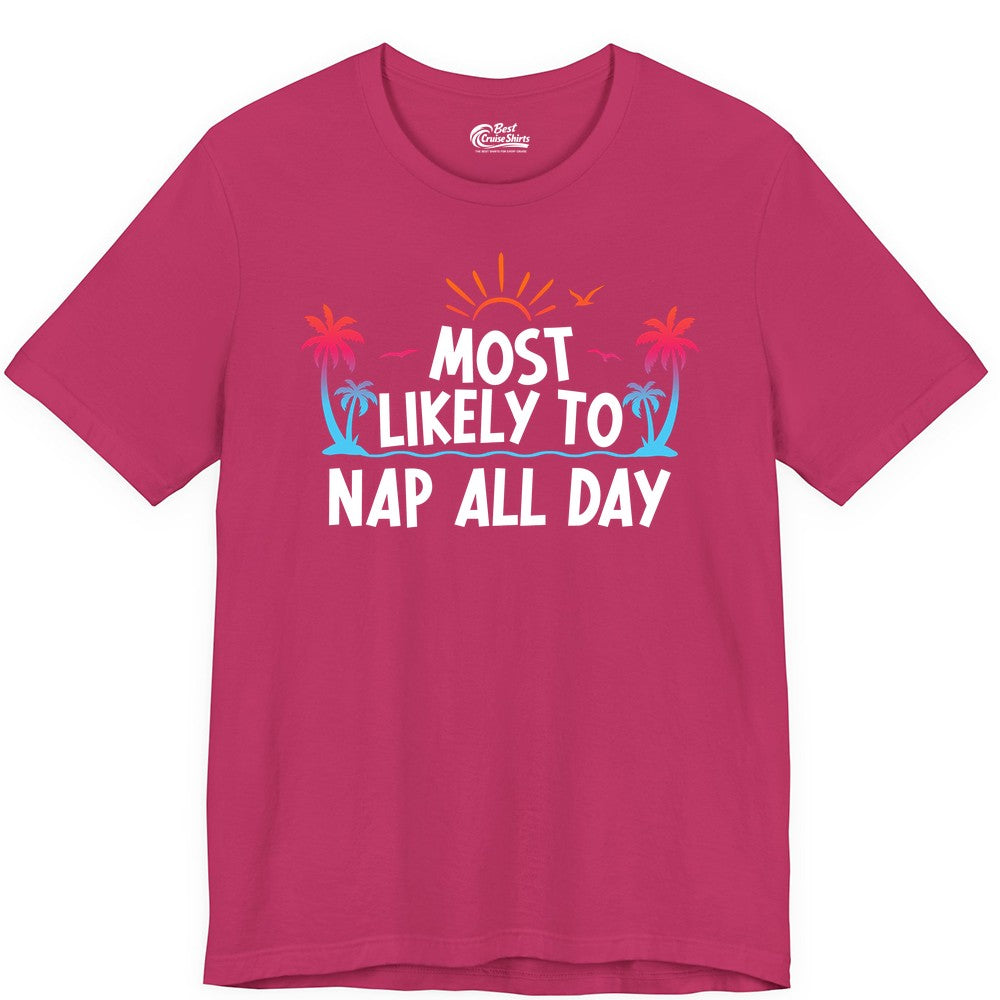 Most Likely to Nap All Day Shirt - Tropical Lazy Day Beach Tee (Premium Tee) in Berry - Most Likely To Nap All Day Tropical Sunset Palm Trees Shirt