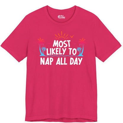 Most Likely to Nap All Day Shirt - Tropical Lazy Day Beach Tee (Premium Tee) in Fuchsia - Most Likely To Nap All Day Tropical Sunset Palm Trees Shirt