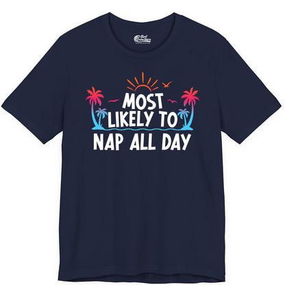 Most Likely to Nap All Day Shirt - Tropical Lazy Day Beach Tee (Premium Tee) in Navy - Most Likely To Nap All Day Tropical Sunset Palm Trees Shirt