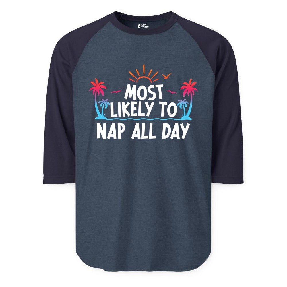 Most Likely to Nap All Day Shirt - Tropical Lazy Day Beach Tee (Raglan) in Heather DenimNavy - Most Likely To Nap All Day Tropical Sunset Palm Trees Shirt
