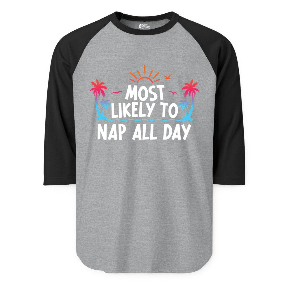 Most Likely to Nap All Day Shirt - Tropical Lazy Day Beach Tee (Raglan) in Heather GreyBlack - Most Likely To Nap All Day Tropical Sunset Palm Trees Shirt