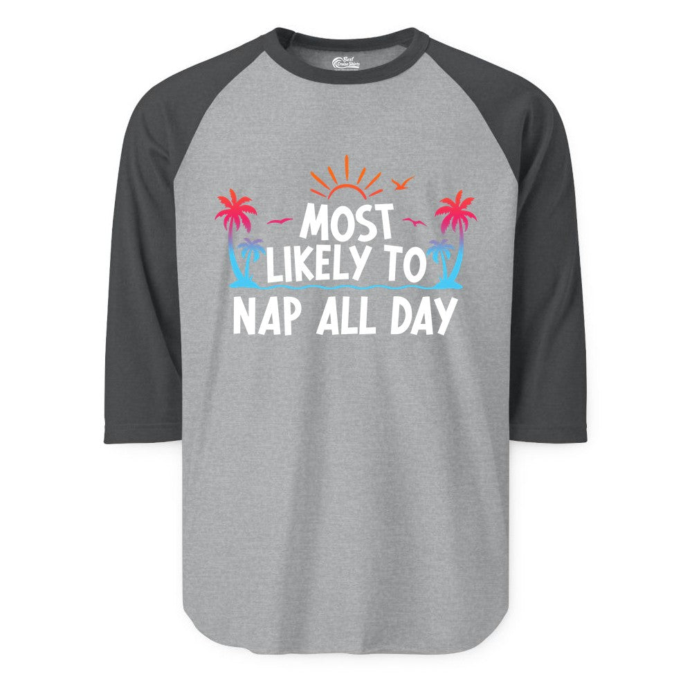 Most Likely to Nap All Day Shirt - Tropical Lazy Day Beach Tee (Raglan) in Heather GreyHeather Charcoal - Most Likely To Nap All Day Tropical Sunset Palm Trees Shirt