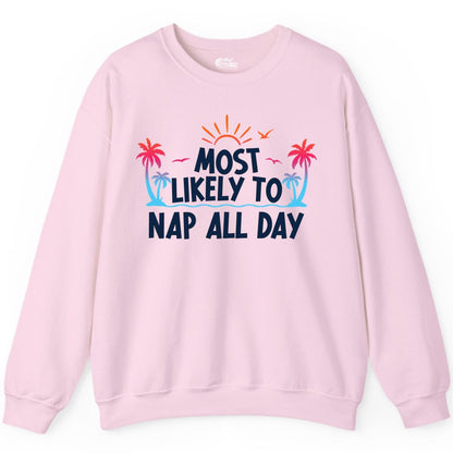 Most Likely to Nap All Day Shirt - Tropical Lazy Day Beach Tee (Sweatshirt) in Light Pink - Most Likely To Nap All Day Tropical Sunset Palm Trees Shirt