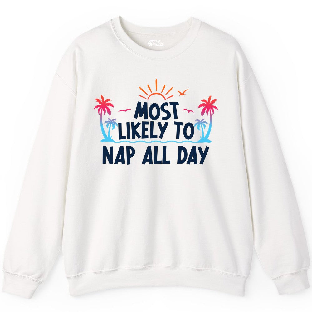 Most Likely to Nap All Day Shirt - Tropical Lazy Day Beach Tee (Sweatshirt) in White - Most Likely To Nap All Day Tropical Sunset Palm Trees Shirt