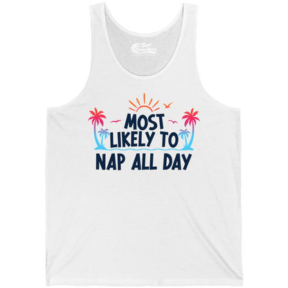 Most Likely to Nap All Day Shirt - Tropical Lazy Day Beach Tee (Tank Top) in White - Most Likely To Nap All Day Tropical Sunset Palm Trees Shirt