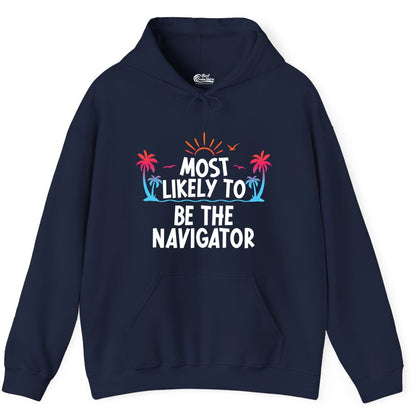 Most Likely to Be the Navigator Shirt - Funny Cruise & Vacation Tee (Hoodie) in Navy - Most Likely To Be The Navigator Tropical Cruise Group Shirt
