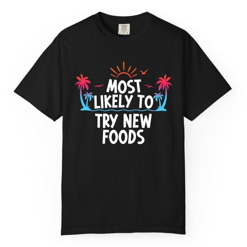 Most Likely to Try New Foods Shirt - Funny Foodie Travel Tee (Comfort Color) in Black - Most Likely To Try New Foods Tropical Palm Tree Sunset Shirt