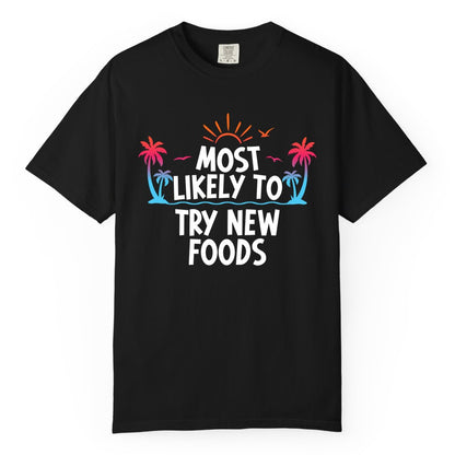 Most Likely to Try New Foods Shirt - Funny Foodie Travel Tee (Comfort Color) in Black - Most Likely To Try New Foods Tropical Palm Tree Sunset Shirt