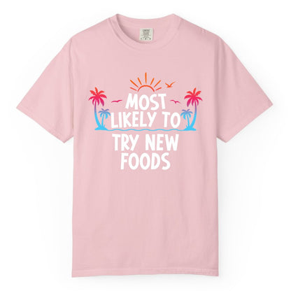 Most Likely to Try New Foods Shirt - Funny Foodie Travel Tee (Comfort Color) in Blossom - Most Likely To Try New Foods Tropical Palm Tree Sunset Shirt