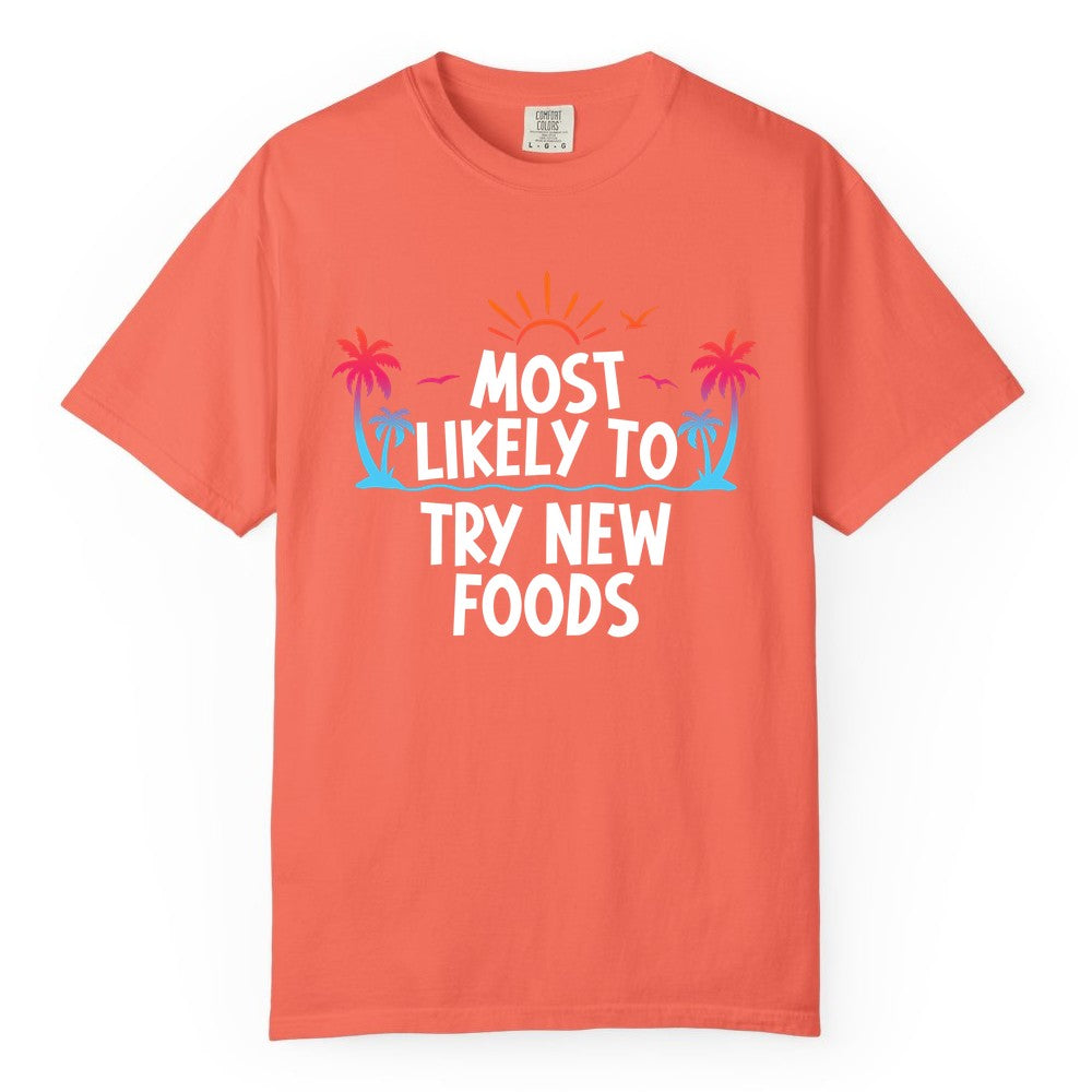 Most Likely to Try New Foods Shirt - Funny Foodie Travel Tee (Comfort Color) in Bright Salmon - Most Likely To Try New Foods Tropical Palm Tree Sunset Shirt