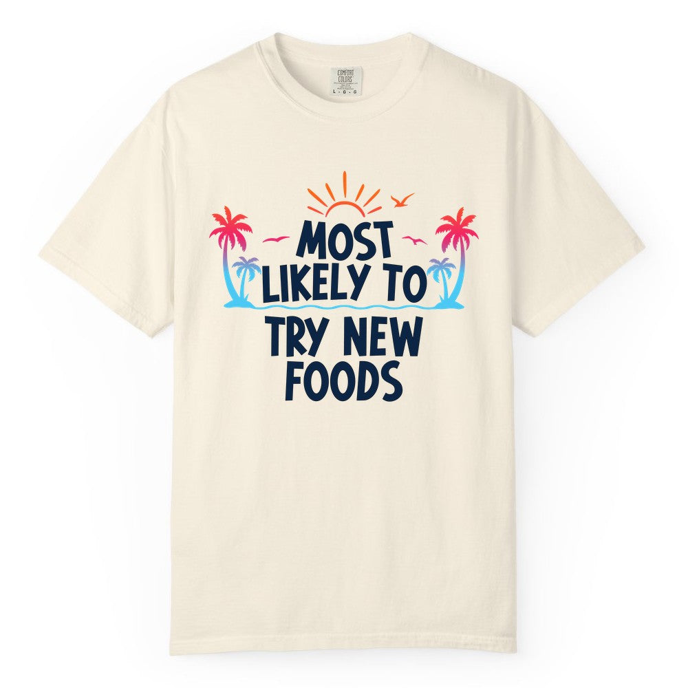 Most Likely to Try New Foods Shirt - Funny Foodie Travel Tee (Comfort Color) in Ivory - Most Likely To Try New Foods Tropical Palm Tree Sunset Shirt