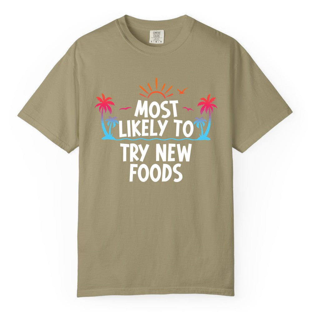 Most Likely to Try New Foods Shirt - Funny Foodie Travel Tee (Comfort Color) in Khaki - Most Likely To Try New Foods Tropical Palm Tree Sunset Shirt